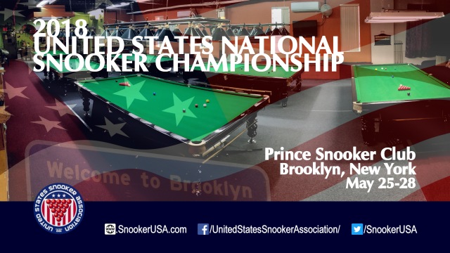 2018 United States National Snooker Championship. Prince Snooker Club - Brooklyn, New York. May 25-28
